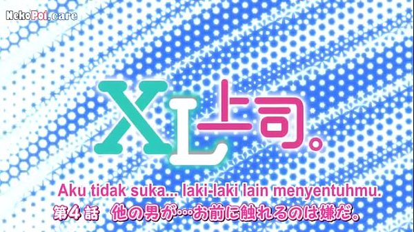 Nonton Xl Joushi Episode 4 Sub Indo, Bikin Mending Pelan-pelan Karena Adegannya Bikin Merem Melek!